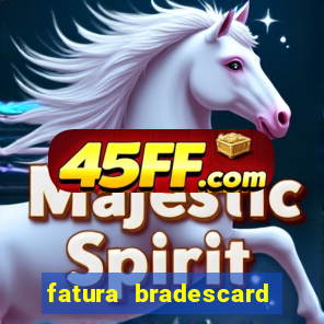 fatura bradescard casas bahia